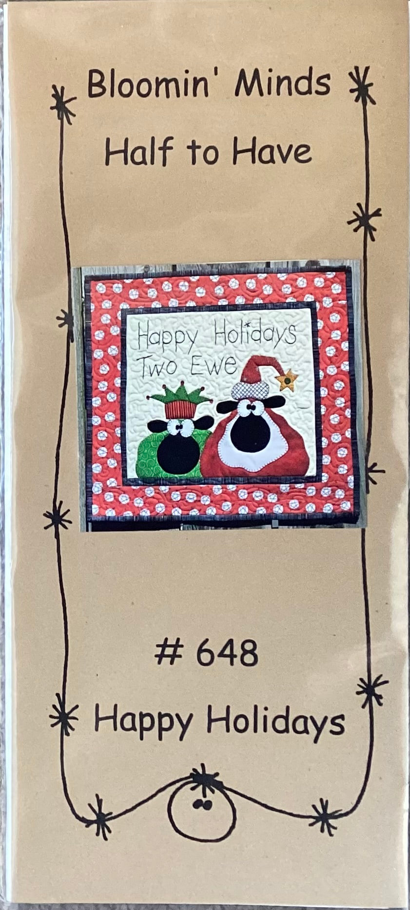 Bloomin’ Minds Half to Have #648 Happy Holidays