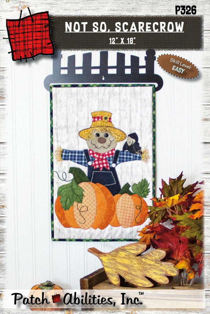 Patch Abilities, Inc. Not So, Scarecrow 12” x 18” (P326)