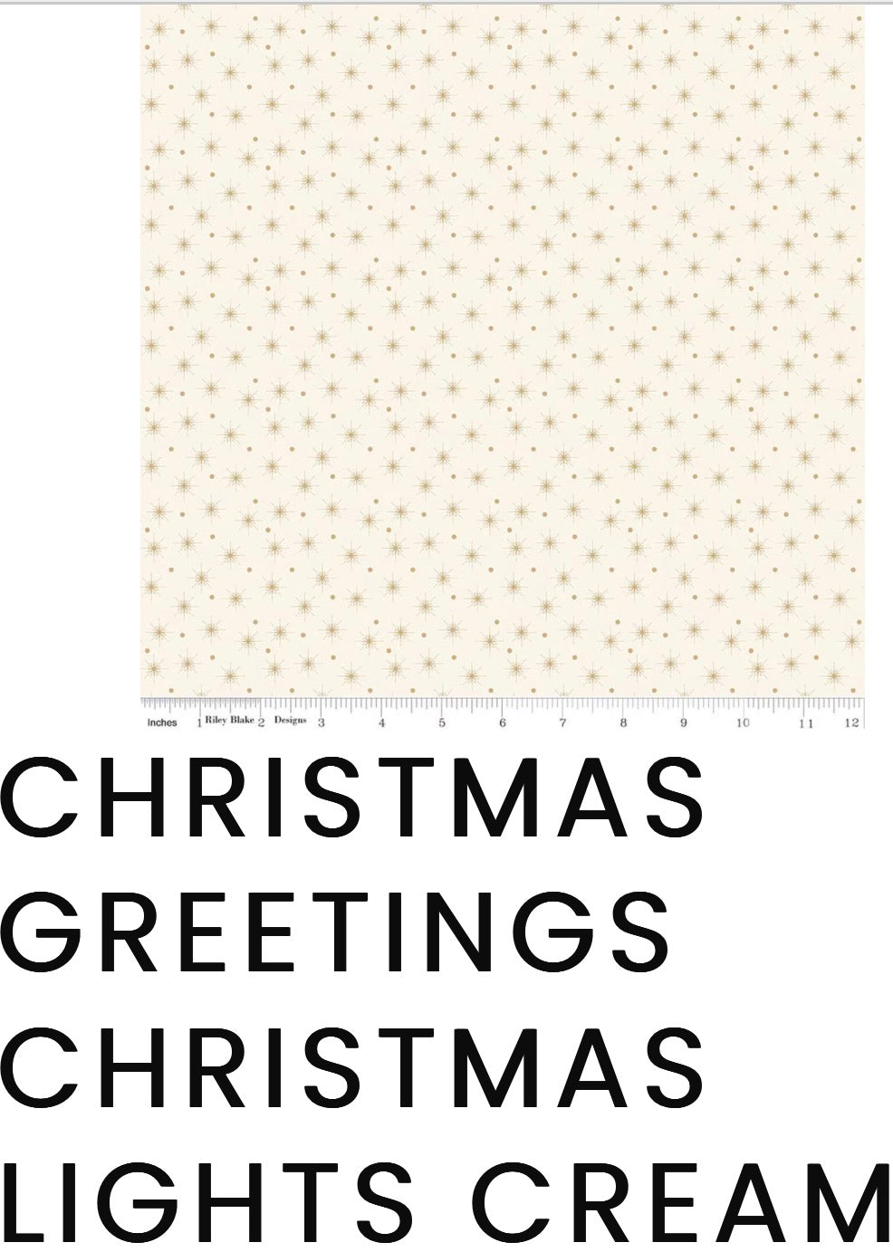 Christmas Greetings by Designer Sandy Gervais for Riley Blake Designs CD17667 Cream