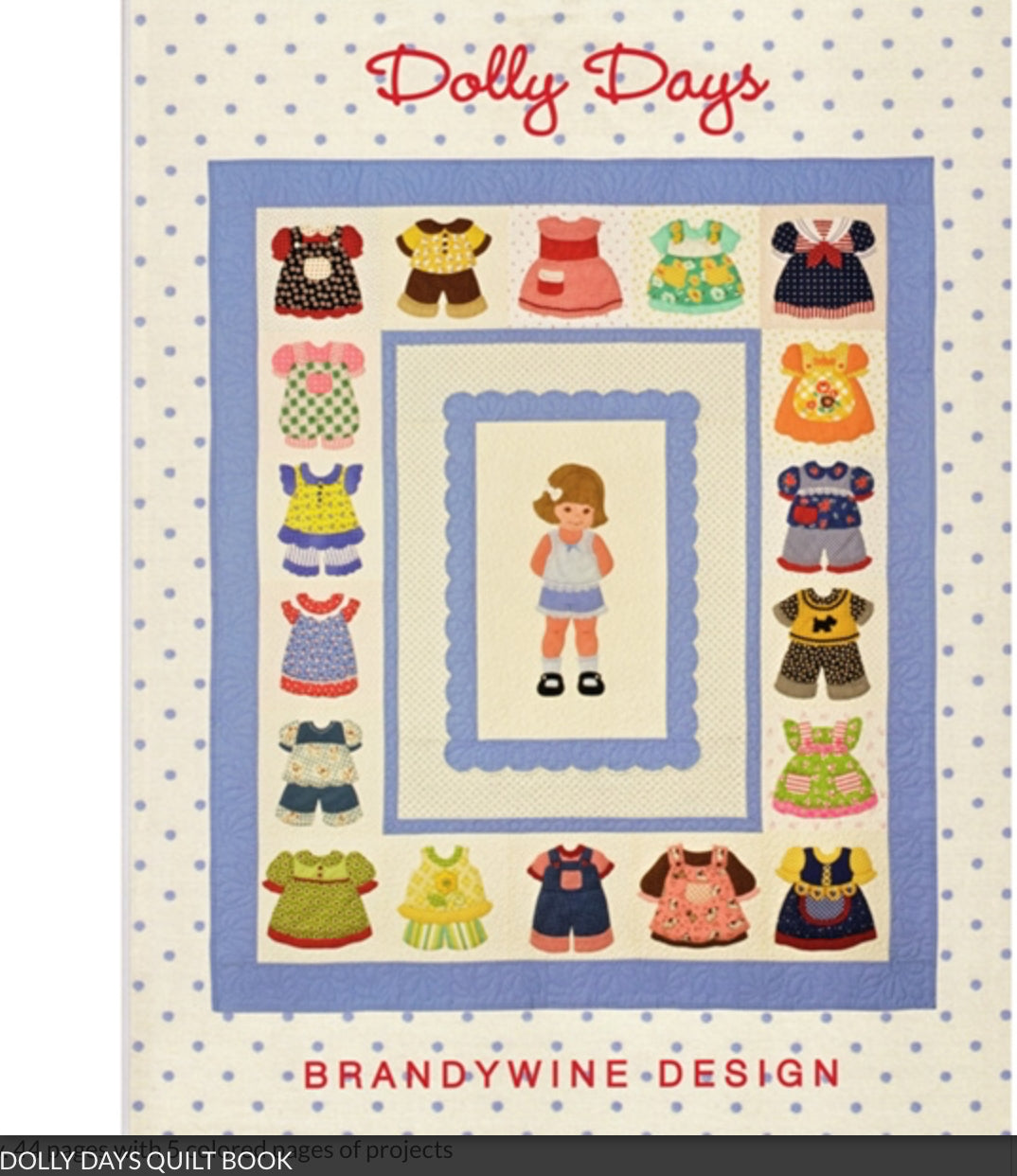 Dolly Days Quilt Book 46” x 54”